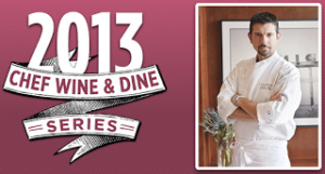 2013 Chef Wine & Dine Series